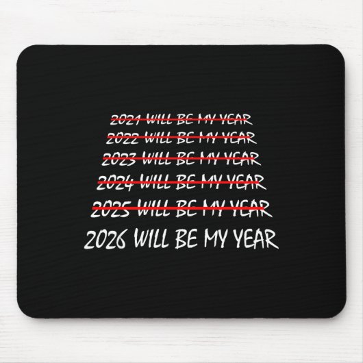 2026 Will Be My Year Funny New Years Eve Resolutio マウスパッド (正面)