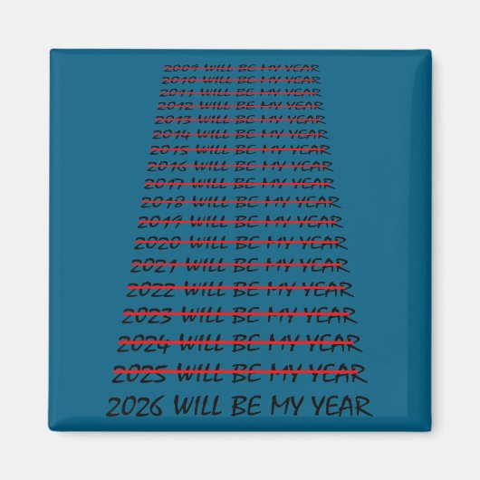 2026 Will Be My Year Funny New Years Eve Resolutio マグネット (正面)