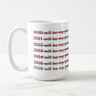 2026 Will Be My Year Funny Sarcastic New Years コーヒーマグカップ