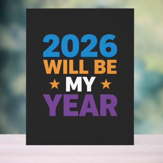 2026 Will Be My Year Inspirational New Beginnings アクリルサイン (ニュートラル)