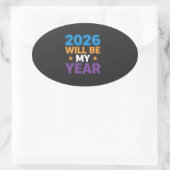 2026 Will Be My Year Inspirational New Beginnings 楕円形シール (バッグ)