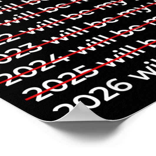 2026 Will Be My Year Motivational Funny New Year 2 ポスター (角)