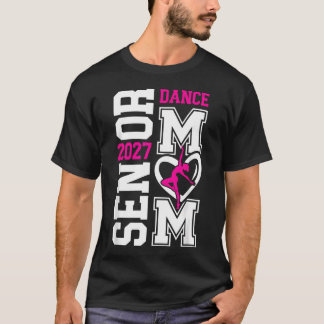 2027年 シニアダンサーを持つママ ダンスシニアママTシャツ Tシャツ