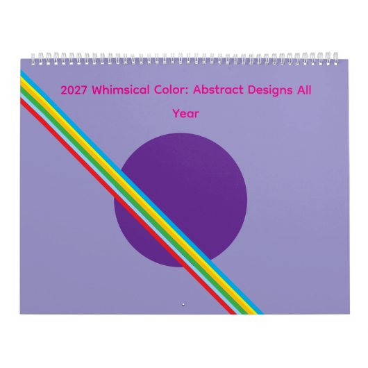 2027 Whimsical Color: Abstract Designs All Year カレンダー (カバー)