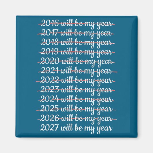 2027 Will Be My Year Procrastination New Year Reso マグネット (正面)