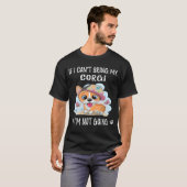202 コーギーを連れて行くことができないなら、私は行きません Tシャツ (正面フル)