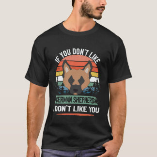 20 あなたがジャーマンシェパード嫌いなら私もあなた嫌い Tシャツ
