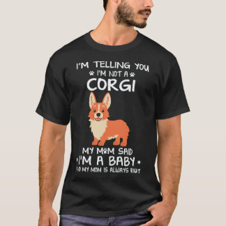 20 私はコーギーではないと伝えています Tシャツ