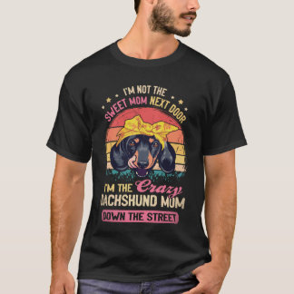 20 私は隣の甘いお母さんじゃない 私はクレイジーなD Tシャツ