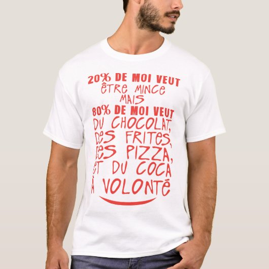 20 80 veut mince chocolat citation volonte frites  tシャツ (正面)