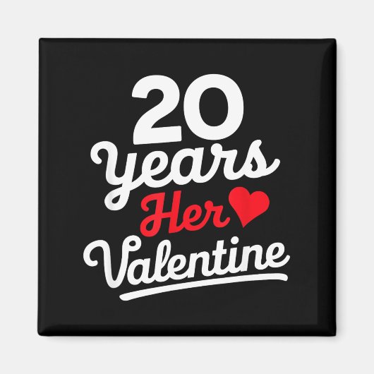 20 Years Her Valentine _ Anniversary Couples Valen マグネット (正面)