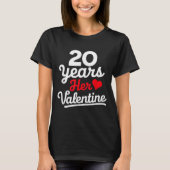 20 Years Her Valentine _ Anniversary Couples Valen Tシャツ (正面)