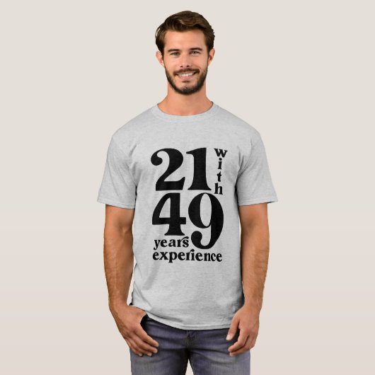 21と39年の経験70誕生日シャツ Tシャツ (正面フル)