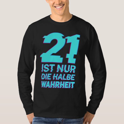 21は真実の半分だ Tシャツ (正面)