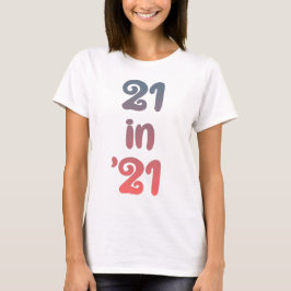21インチ21 | 2021年に21歳に| 21歳の誕生日ギフト Tシャツ