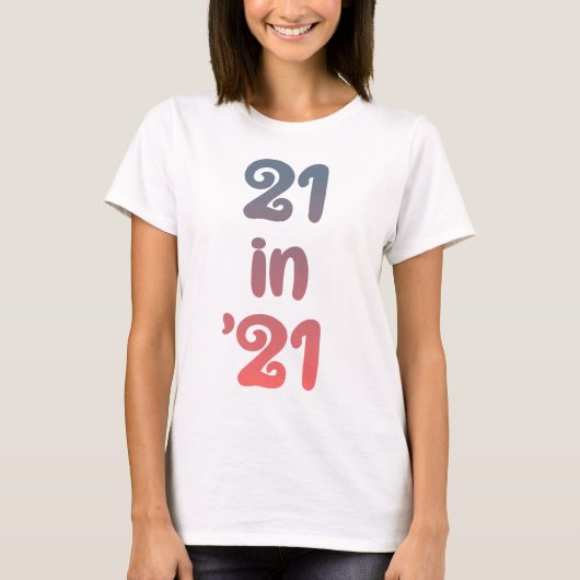 21インチ21 | 2021年に21歳に| 21歳の誕生日ギフト Tシャツ (正面)