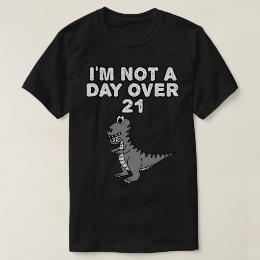 21恐竜のTrEx以上の日ではないおもしろい Tシャツ (デザイン正面)