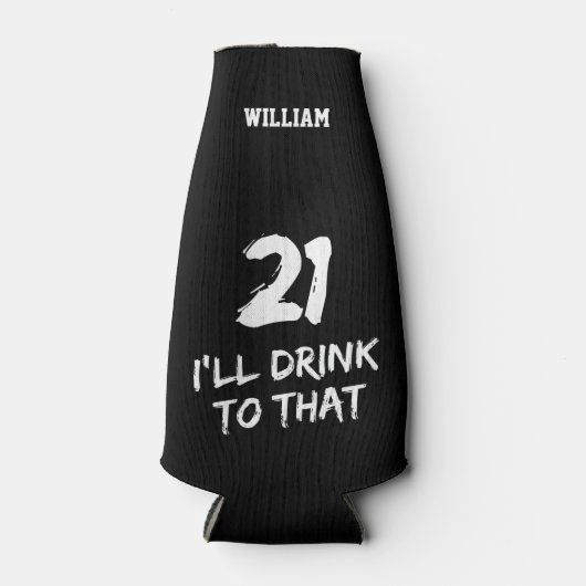 21歳の誕生日おもしろい私はそのに飲みカスタムます ボトルクーラー (正面)