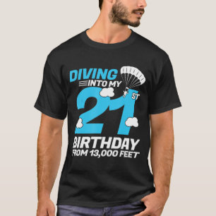 21歳の誕生日にダイビング – スカイダイビング誕生日 Tシャツ