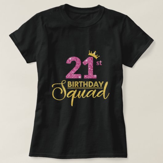 21歳の誕生日スクワッドパーティー誕生日クラウンピンク金ゴールド Tシャツ (デザイン正面)