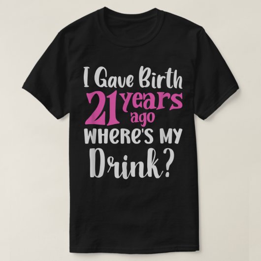 21歳の誕生日与え21年前の誕生 Tシャツ (デザイン正面)