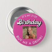 21歳の誕生日買私飲み物の写真ボタン 缶バッジ (正面&裏面)