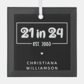21歳カスタムの誕生日21 in 24 Est 2003誕生日 ガラスオーナメント (正面)