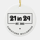 21歳カスタムの誕生日21 in 24 Est 2003誕生日 セラミックオーナメント (正面)