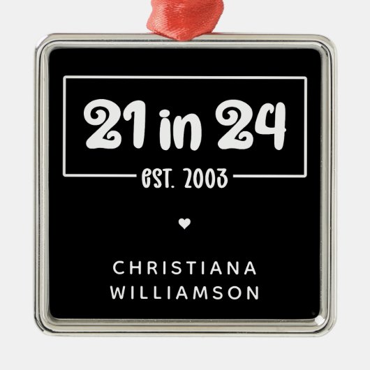 21歳カスタムの誕生日21 in 24 Est 2003誕生日 メタルオーナメント (正面)