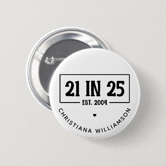 21歳パーソナライズされたの誕生日21 IN 25 Est 2004 缶バッジ (正面&裏面)
