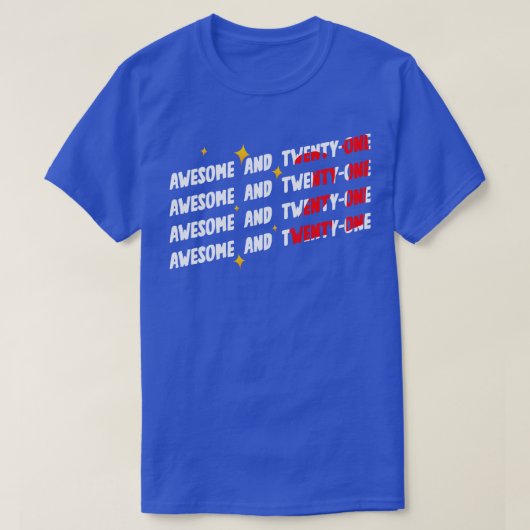 21素晴らし歳 Tシャツ (デザイン正面)