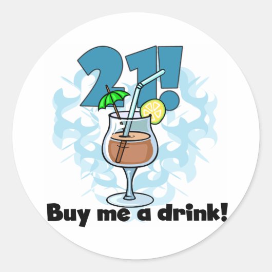 21買 Me A Drink Tシャツアンドギフト ラウンドシール (正面)