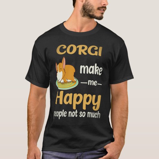 21 コーギー 私を幸せにする コーギー 人間はそれほど コーギー Tシャツ (正面)