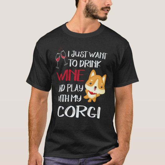 21 私はただワインを飲みたい コーギー Tシャツ (正面)