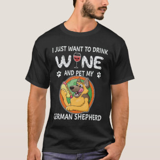 21 私はただワインを飲んでジャーマンシェパードを撫でたい Tシャツ