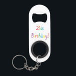 「21st Birthday」ミニキーチェーンボトルオープナー キーホルダー栓抜き<br><div class="desc">「21歳の誕生日」ミニ·キーチェーン·ボトル·オープナーが贈り物を素晴らし作る！</div>