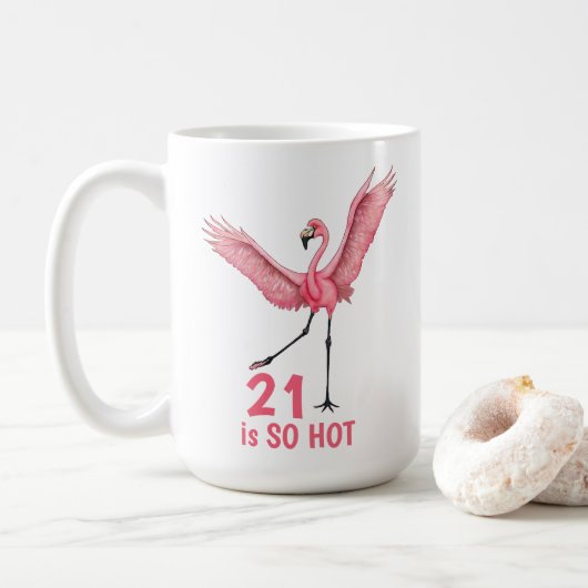 21st Birthday Humor So Hot Flamingo コーヒーマグカップ (ドーナツ)