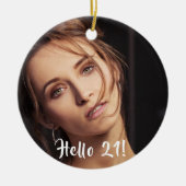 21th birthday photo hello 21 セラミックオーナメント (正面)