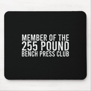 225ポンドのベンチプレスクラブのメンバー – Gym Bod マウスパッド