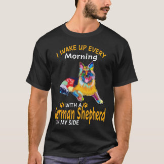 22 私は毎朝ジャーマンシェパードと共に目覚める Tシャツ
