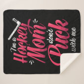 22.Im A Hockey Mom Dont Puck With Me シェルパブランケット (正面(横))