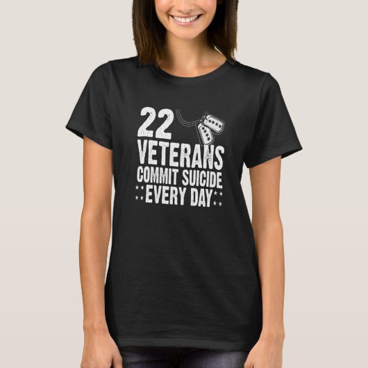 22 Veterans Commit Suicide Every Day Distressed   Tシャツ (正面)