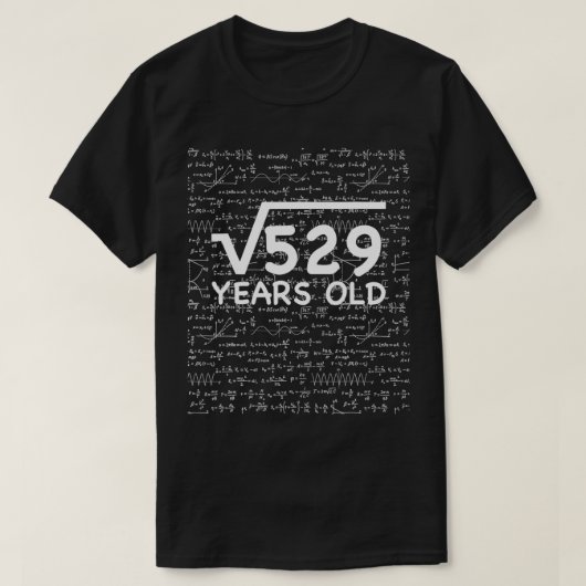 23おもしろい番目の誕生日23歳の平方根の計算 Tシャツ (デザイン正面)