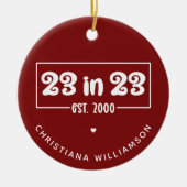 23カスタム番目の誕生日ギフト23 in 23 Est 2000 セラミックオーナメント (正面)