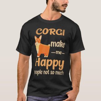 23 コーギー 私を幸せにする人たちはそれほどコーギーではない Tシャツ