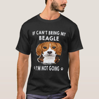 23 ビーグルを持って行くことができないなら、私は行きません ビーグル Tシャツ