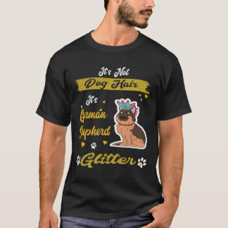 23 犬の毛ではありません!ジャーマンシェパード グリッター Tシャツ