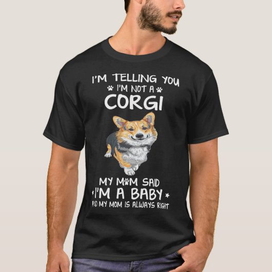 23 私はコーギーではないと伝えています Tシャツ (正面)