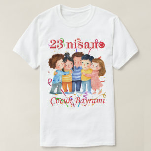 23 Nisan Tシャツ - 子供の祭典のお祝いTシャツ