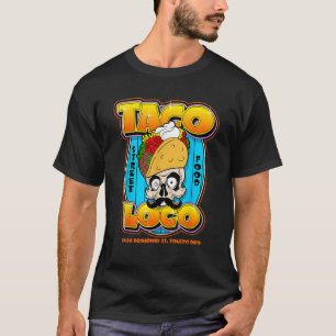 23 TACO LOCO TS FRONT 082823 Tシャツ